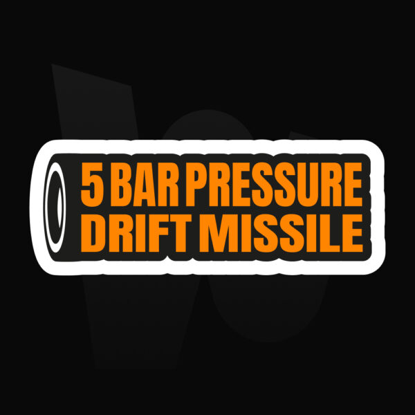 Naklejka na samochód 5 BAR PRESSURE DRIFT MISSILE