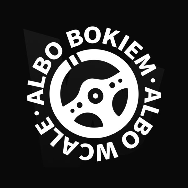 Naklejka na samochód ALBO BOKIEM ALBO WCALE - obrazek 5
