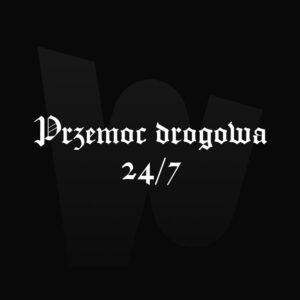 Naklejka Przemoc drogowa 24/7